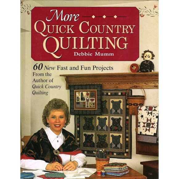 More Quick Country Quilting Debbie Mumm 80 Projects Hardcover 1994 - Picture 1 of 2